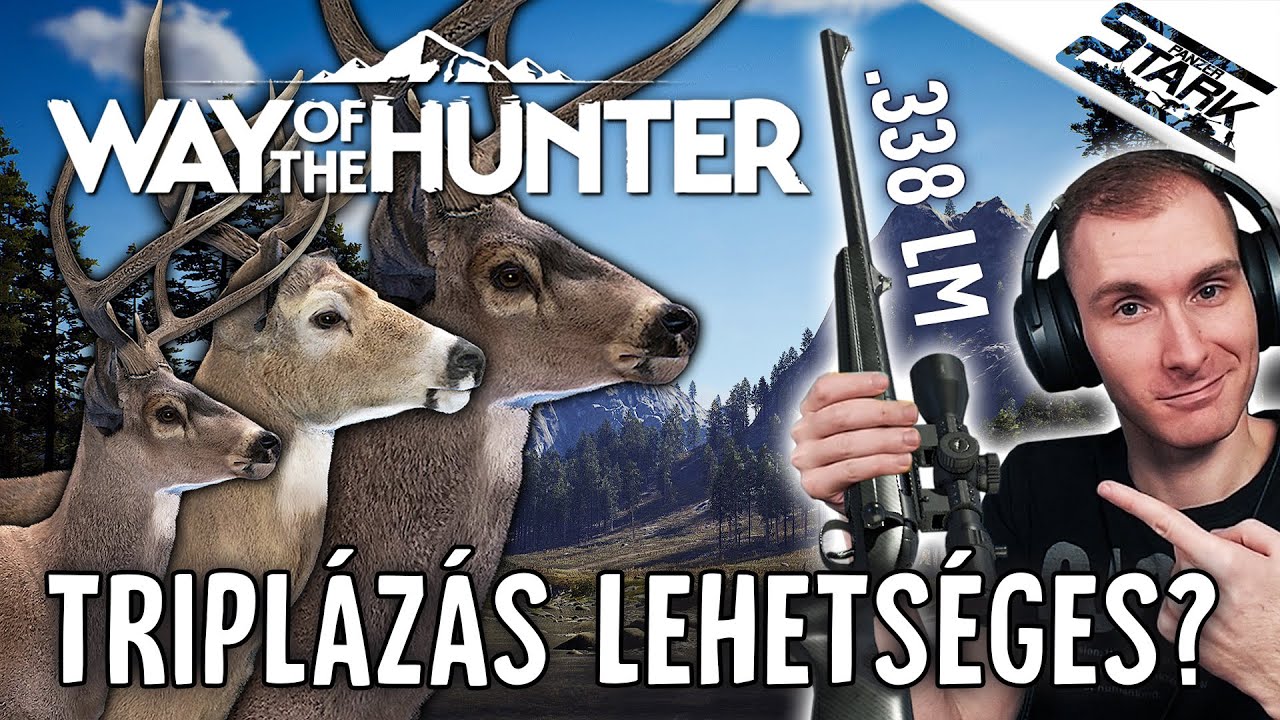 Way Of The Hunter - 5.Rész (Csak Tudományosan.. Triplázás Lehetséges .338-al?🤔) - Stark
