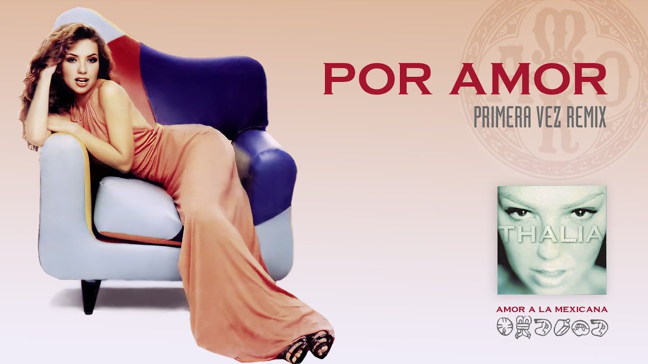 Thalia - Por Amor (Primera Vez Remix) - (Official Audio)