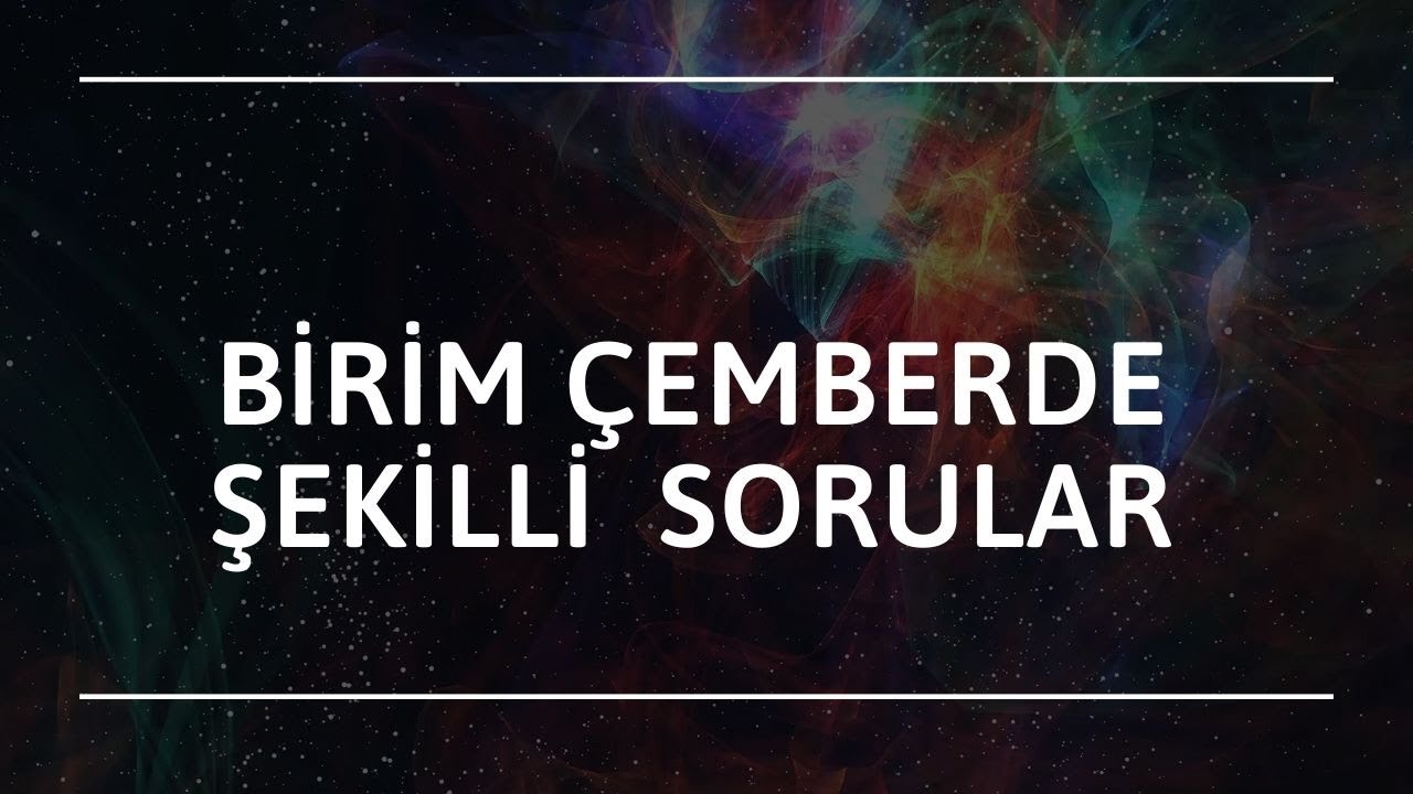 TRİGONOMETRİ BİRİM ÇEMBER ŞEKİLLİ SORULAR