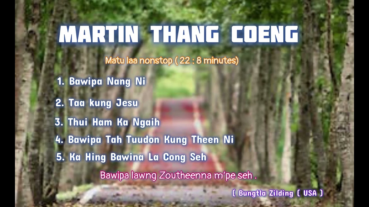 Matu Pathen Kohna laa || Nonstop 22 minutes || Martin Thang Coeng