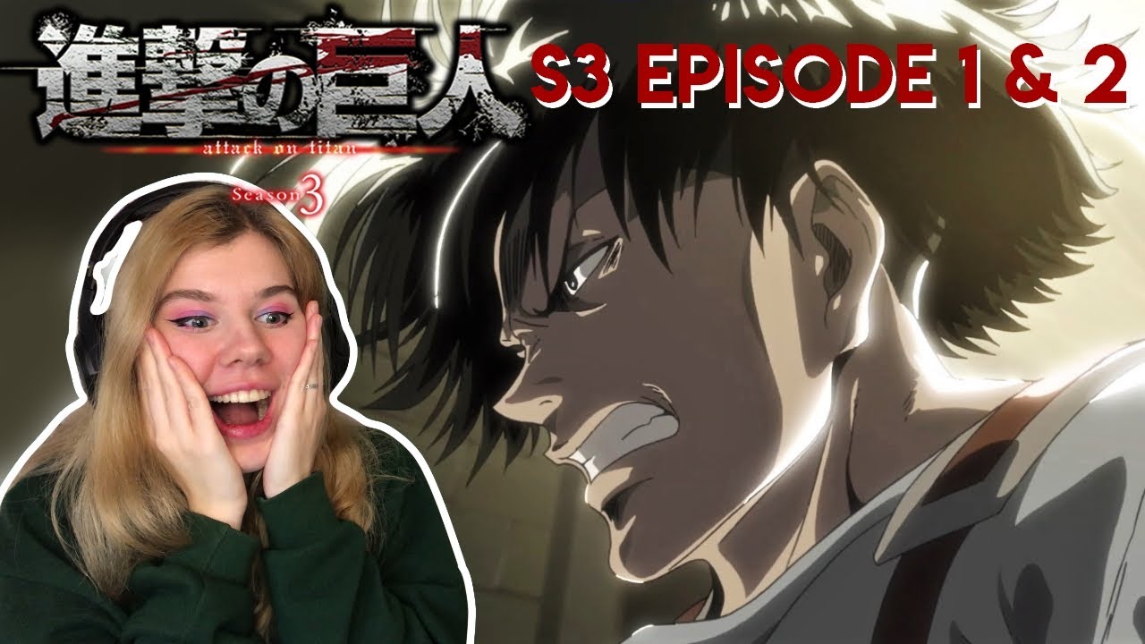 Attack on Titan S3 Episode 1 & 2 Reaction [2 episodes in and this season is already my favourite]