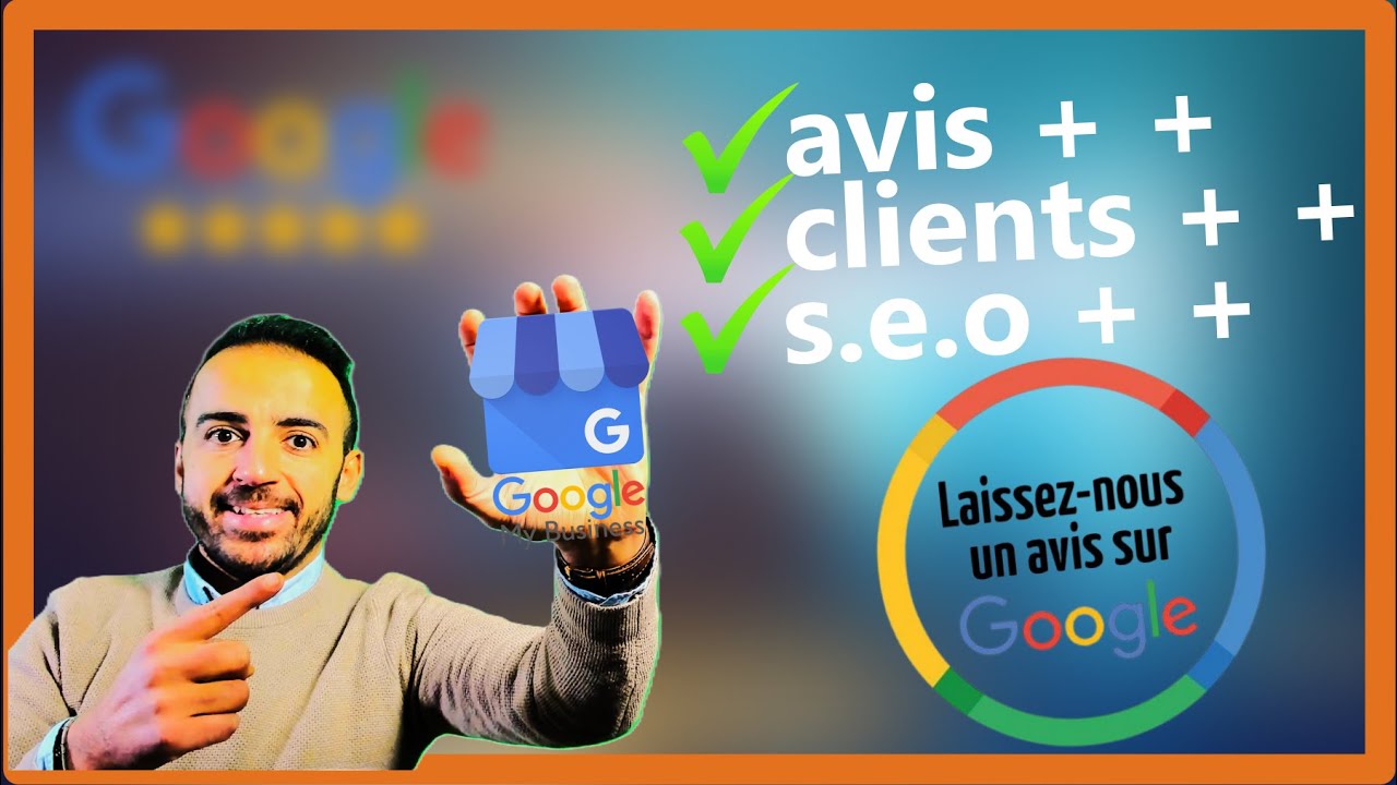Comment avoir plus d'avis GOOGLE ?