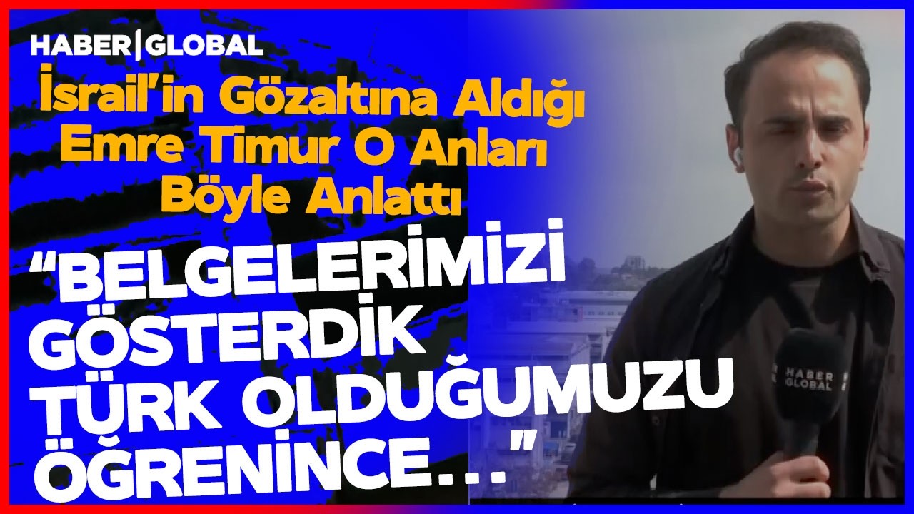 İsrail'in Gözaltına Aldığı Muhabirimiz Emre Timur O Anları Anlattı! 