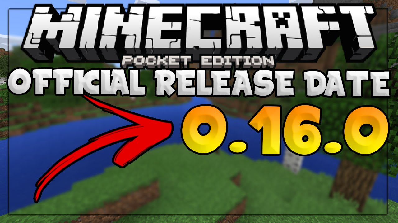 0.16.0 OFFICIAL RELEASE DATE!!! (CONFIRMED) - New MCPE Update - Minecraft PE (Pocket Edition)