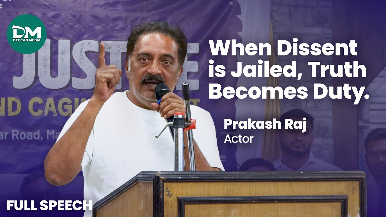 &ldquo;When Dissent Is Jailed, Truth Becomes Duty&rdquo;: Prakash Raj Speech at &lsquo;Longing for Justice&rsquo; Hyderabad
