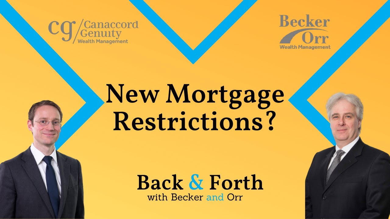 New Mortgage Restrictions? - Back & Forth with Becker and Orr