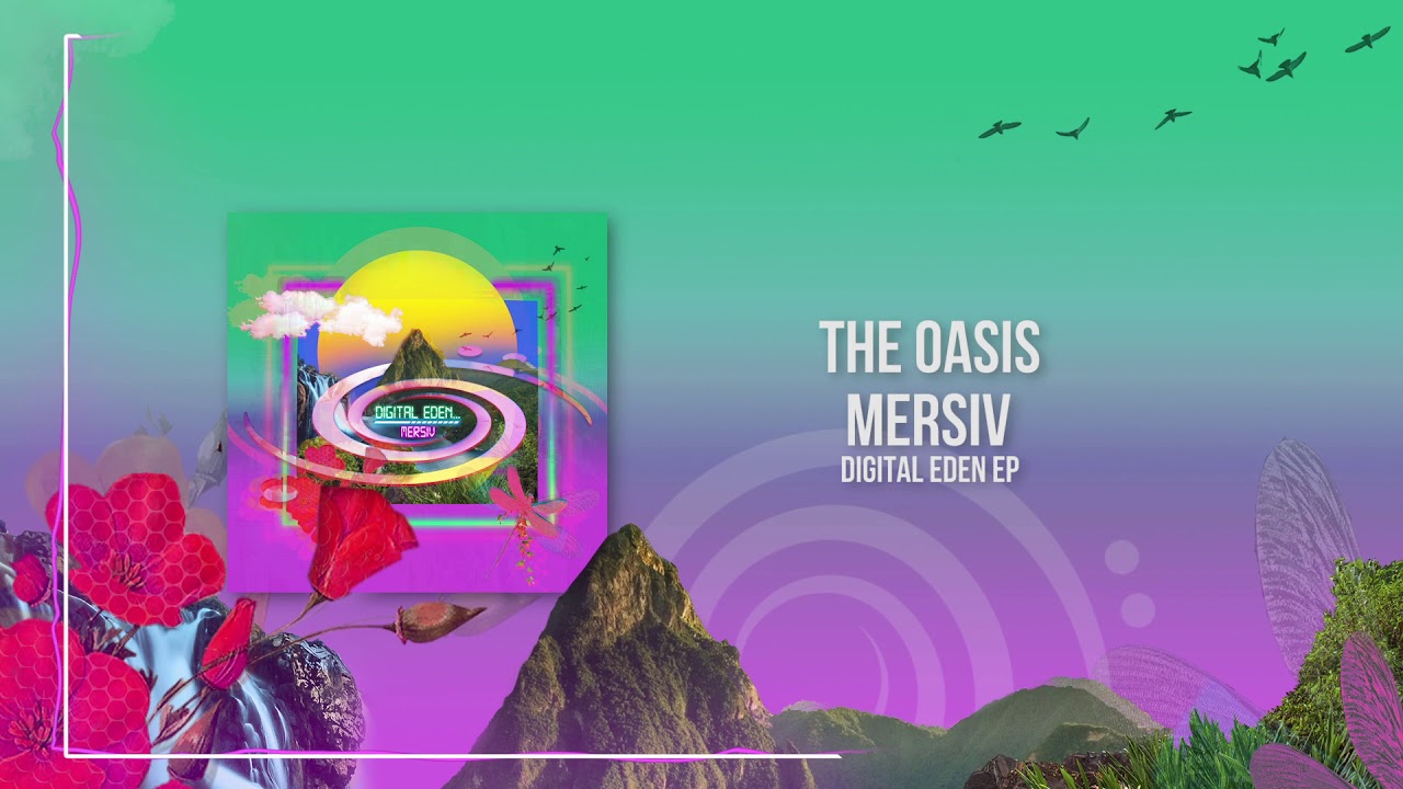 Mersiv - The Oasis