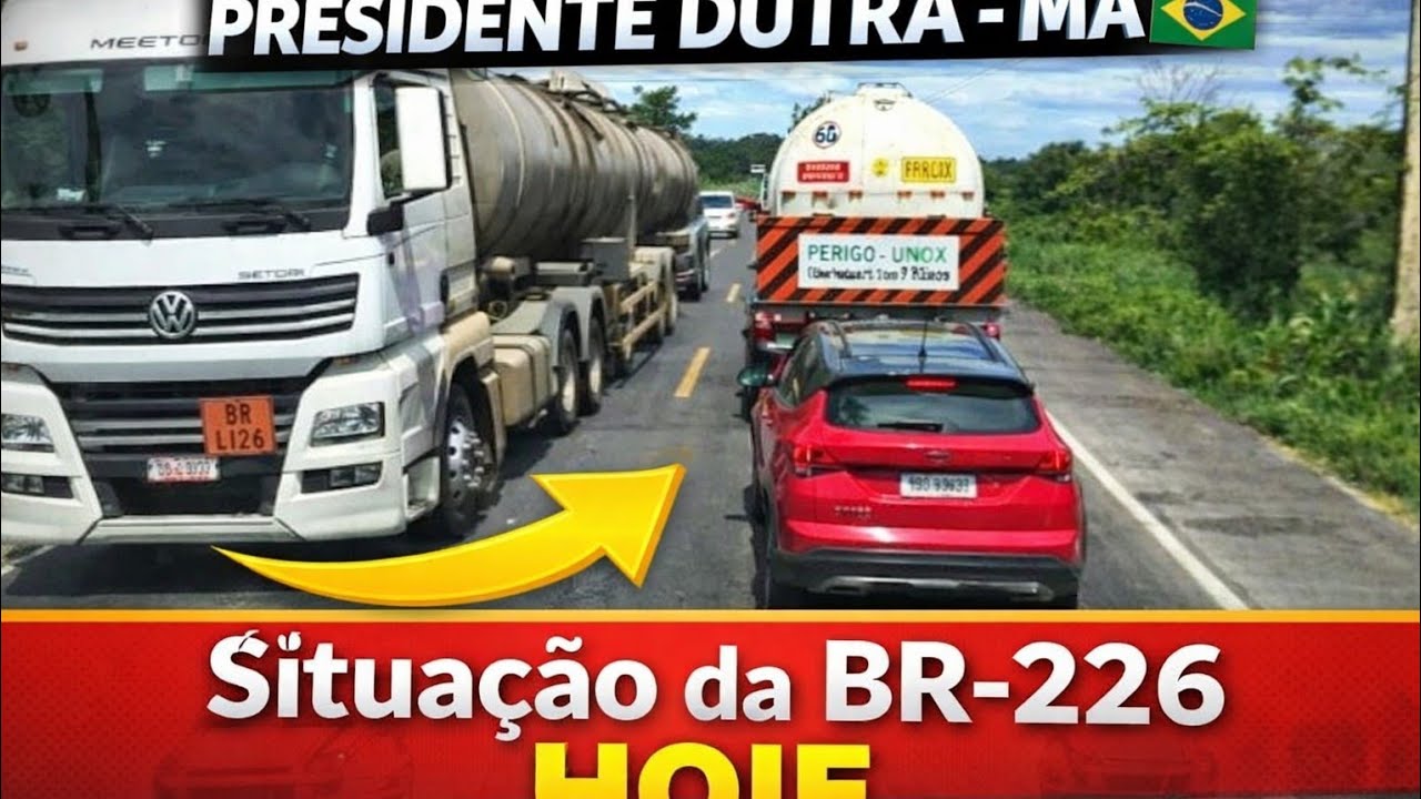 # PRESIDENTE DUTRA.# B.R 226 # MARANHÃO.# SENTIDO SÃO LUÍS.