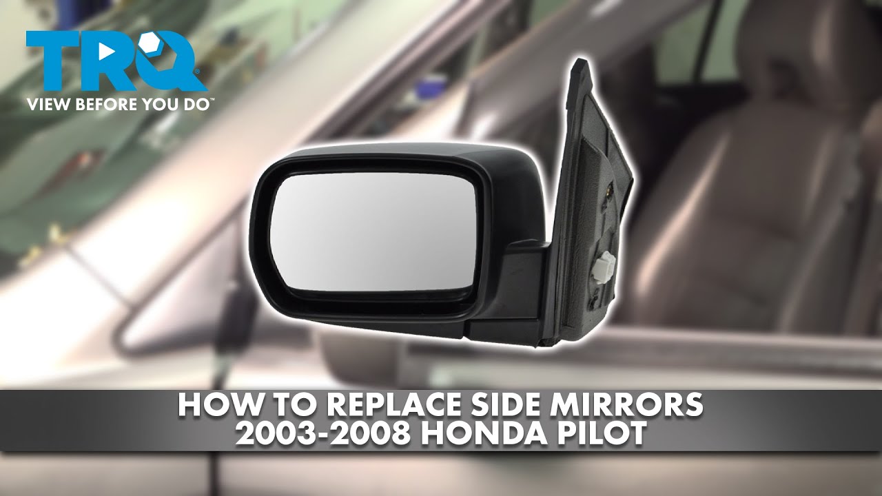 How to Replace Side Mirrors 2003-2008 Honda Pilot