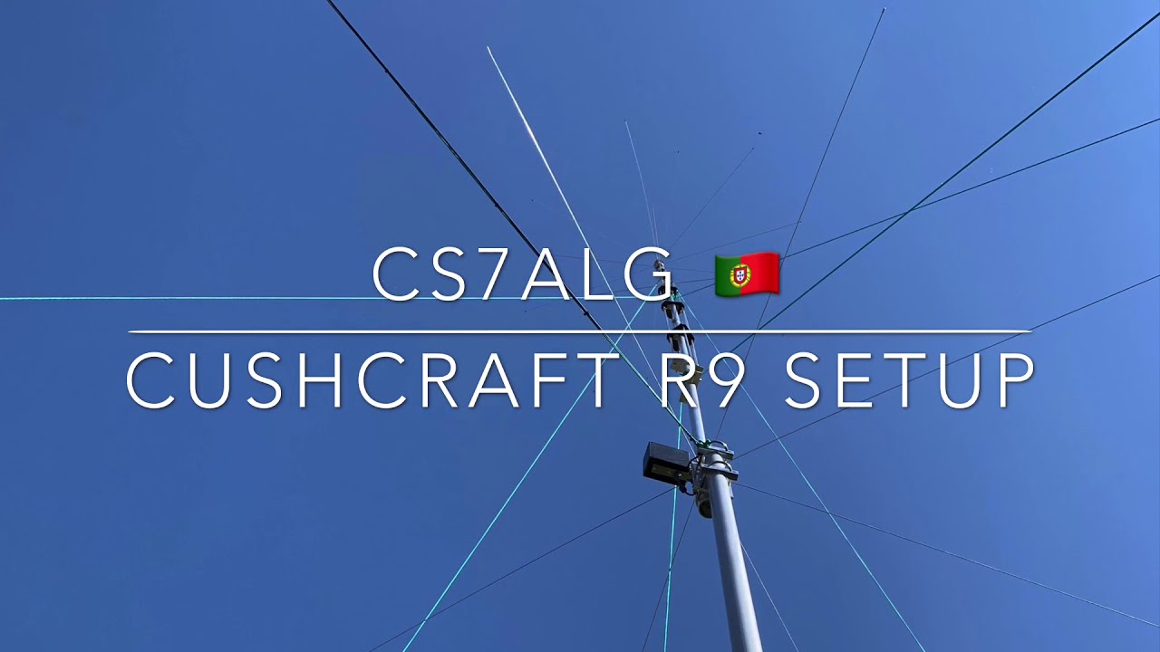 CS7ALG 🇵🇹 CushCraft R9 Vertical HF Antenna - Assembly & Setup