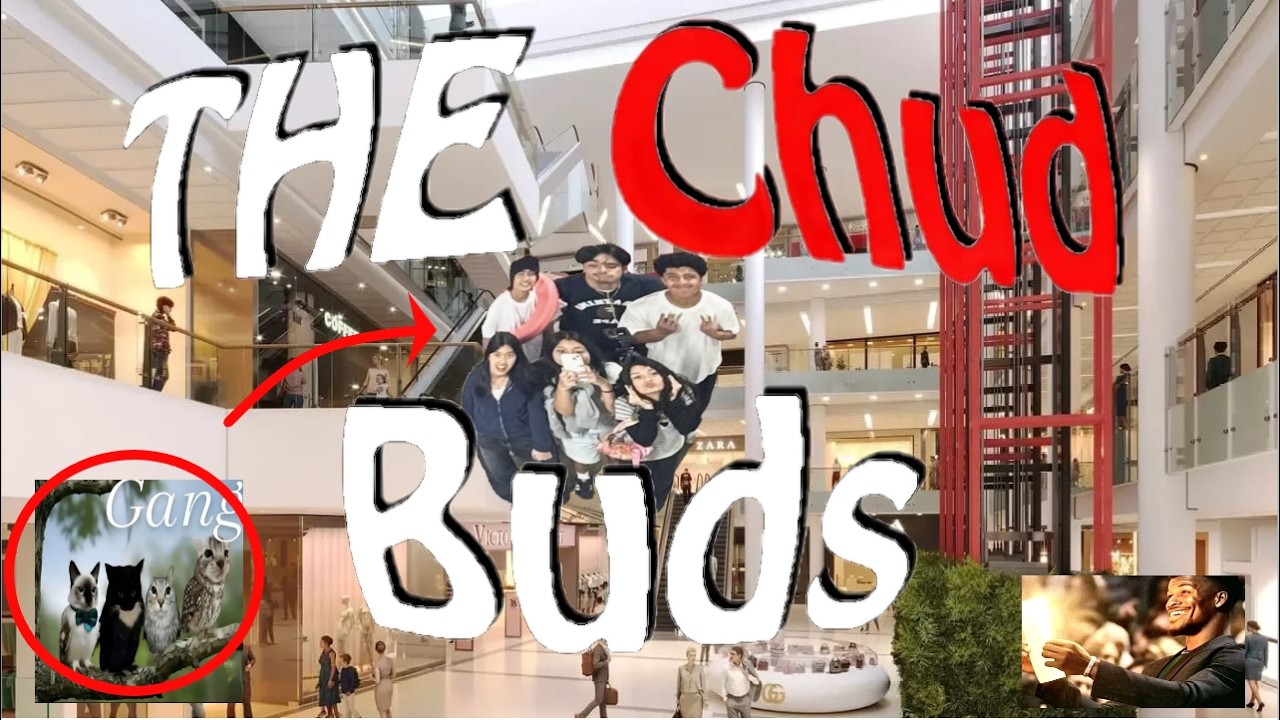 The Chud Buds Mall Excursion