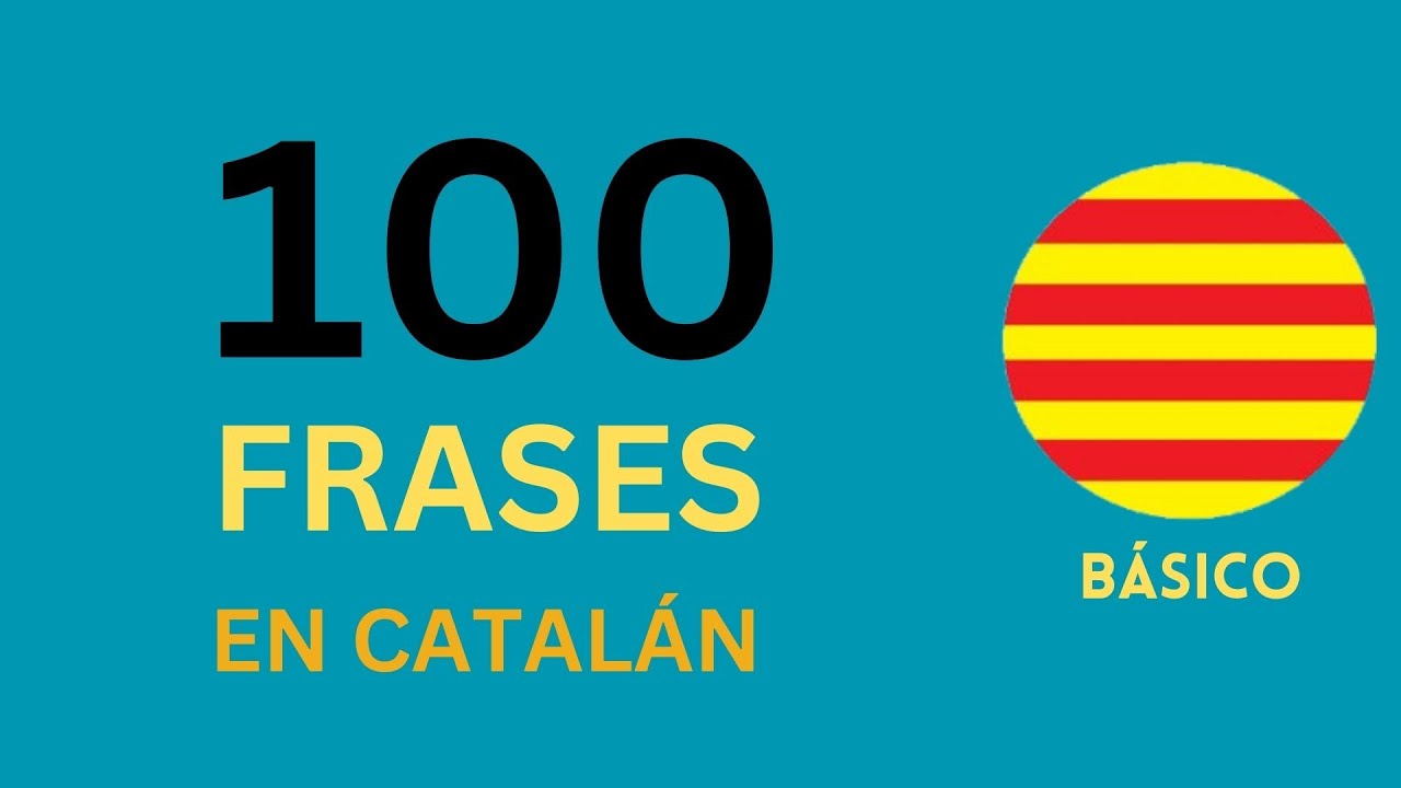 Catalán🟡100 Frases Nivel Básico