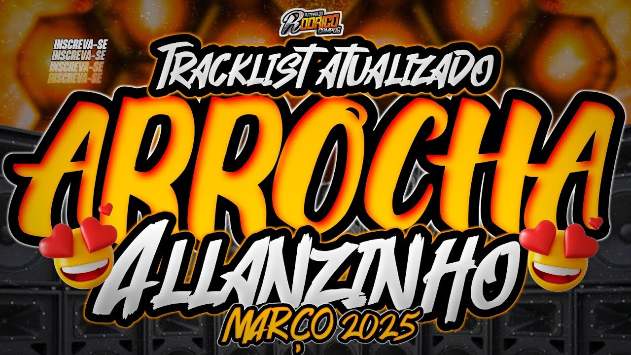 🔴TRACKLIST ATUALIZADO ARROCHA 2025/EDI&Ccedil;&Atilde;O ALLANZINHO MAR&Ccedil;O 2025 #marcantes #melody