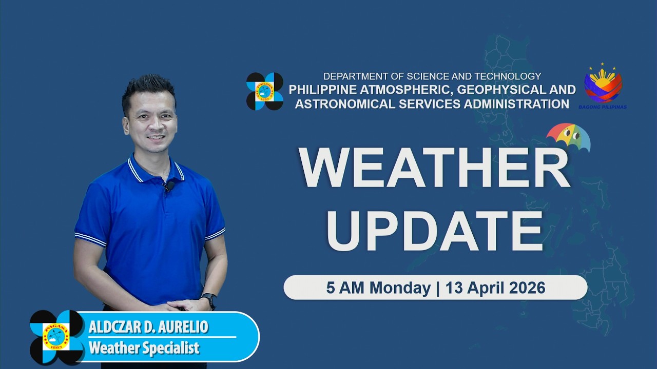 Public Weather Forecast issued at 5:00 AM | April 13, 2026 - Monday