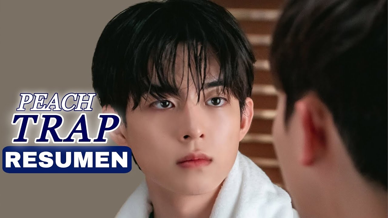 🤍3 HOMBRES se ENAMORARON de ÉL. Resumen de 𝐏𝐞𝐚𝐜𝐡 𝐭𝐫𝐚𝐩 💕