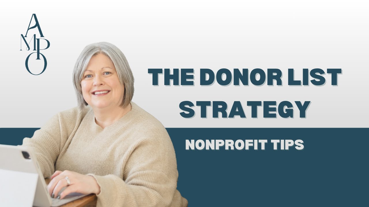 The Donor List Strategy Every Nonprofit Needs for Annual Giving Success | AMPO Nonprofit Tips