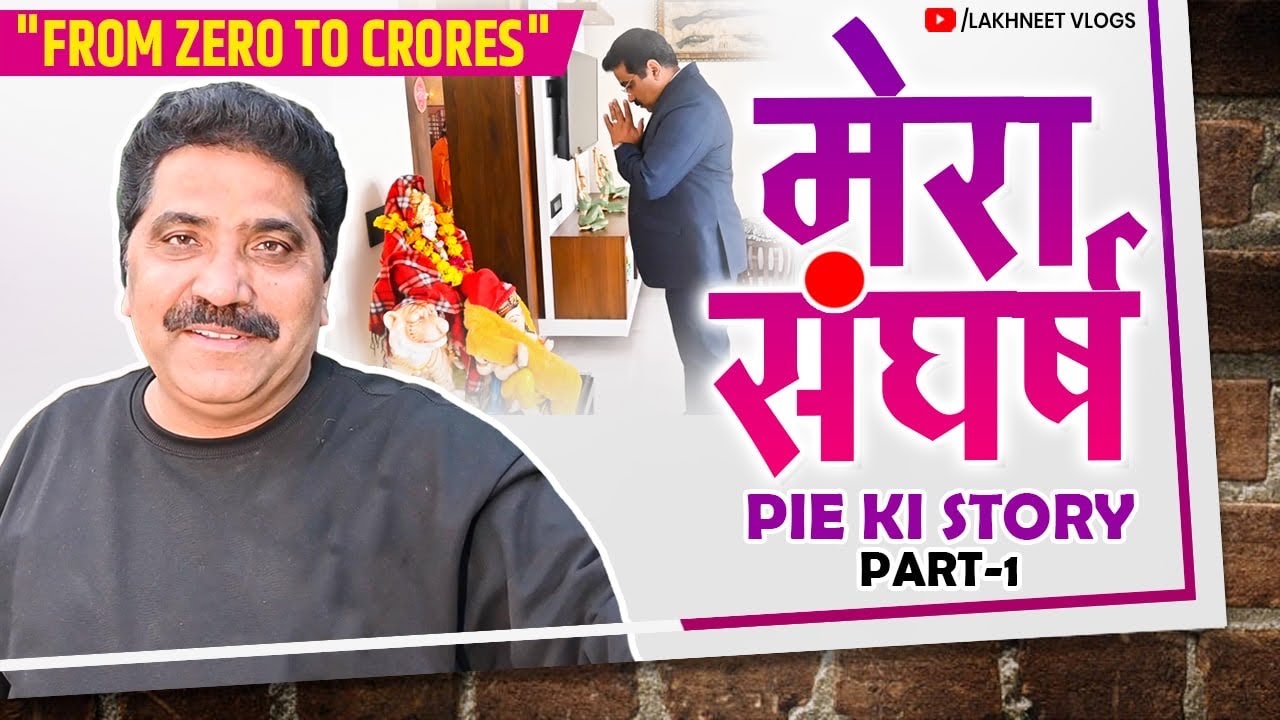 PIE KA LIFE STRUGGLE 🔥| PART-1