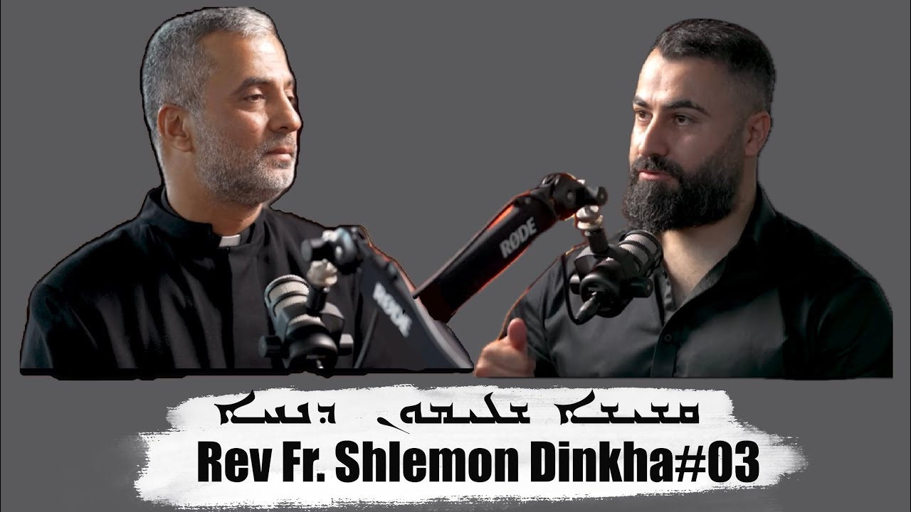 Assyrian Times CAST : Rev Fr. Shlemon Dinkha Episode 03