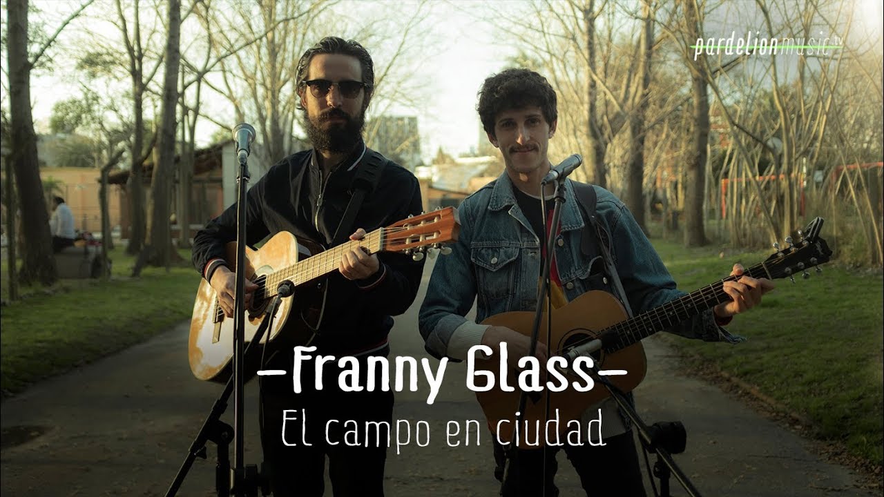 Franny Glass - El campo en ciudad (4K) (Live on Pardelion Music)