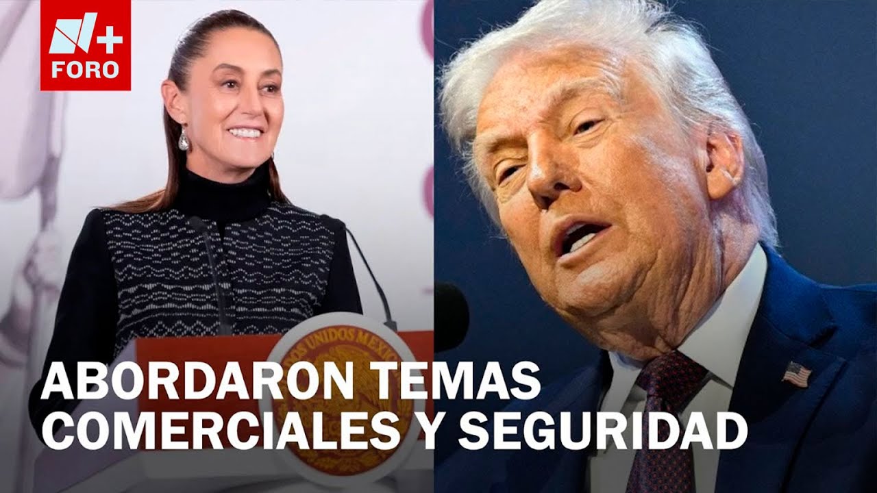 ¿Qué pasó en la conversación Sheinbaum y Trump? - Expreso de la Mañana
