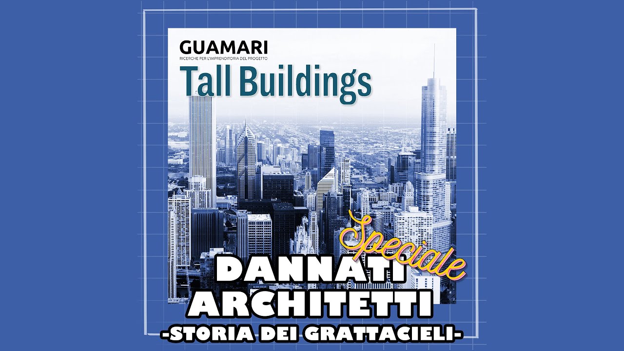 Storia dei grattacieli - Speciale Tall Buildings