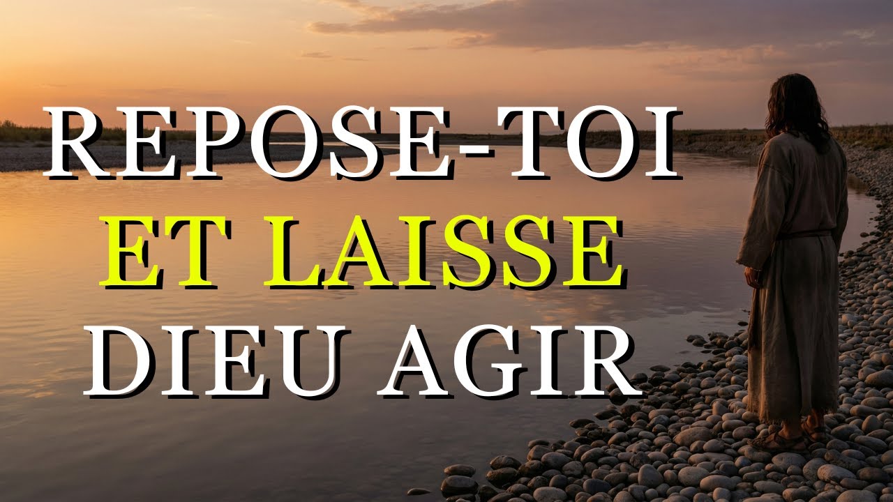 DIEU TE DIT AUJOURD’HUI : REPOSE-TOI, DEMAIN TU VERRAS CE QUE TU NE PEUX PAS VOIR AUJOURD’HUI