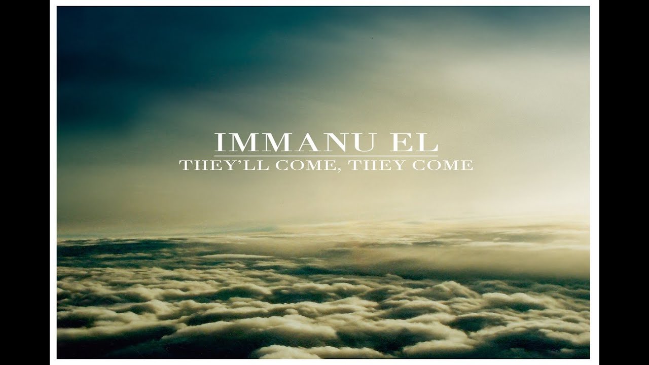 Immanu El - They'll Come, They Come [Full Album]