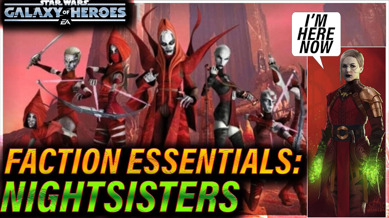 Faction Essentials: NIGHTSISTERS - MODDING, STRATEGY, ZETAS #swgoh #galaxyofheroes #starwars