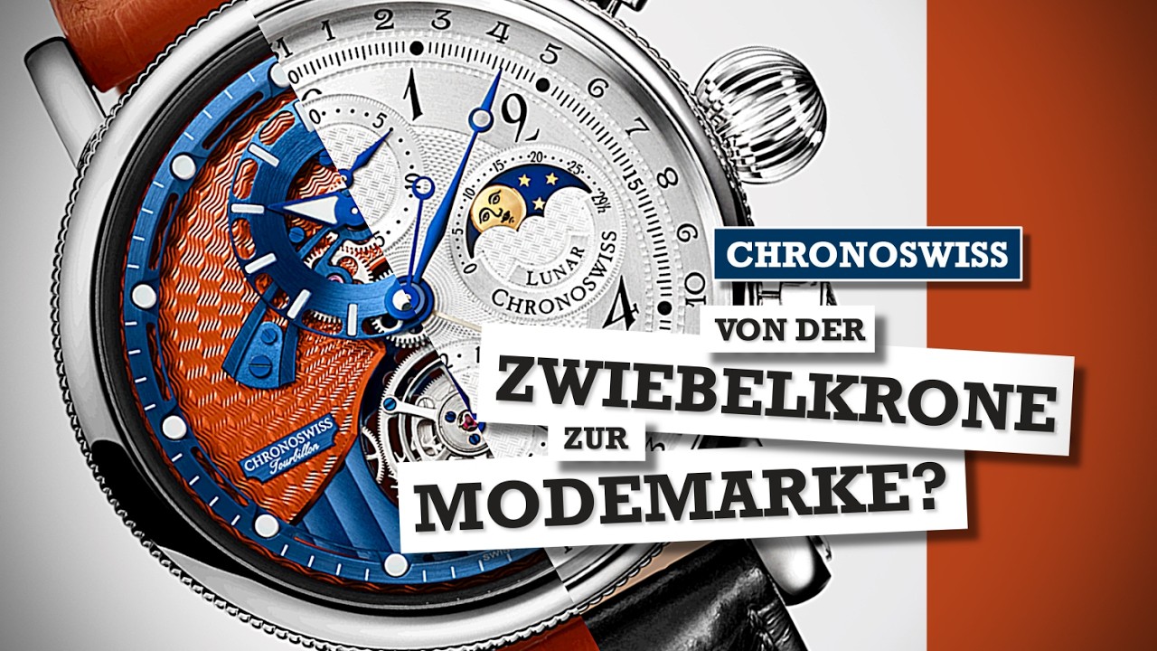 Chronoswiss - Von der Zwiebelkrone Zur Modemarke?