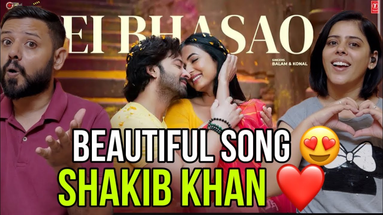 Ei Bhasao - New Bengali Movie DOROD Song Reaction | Shakib Khan | Sonal Chauhan |