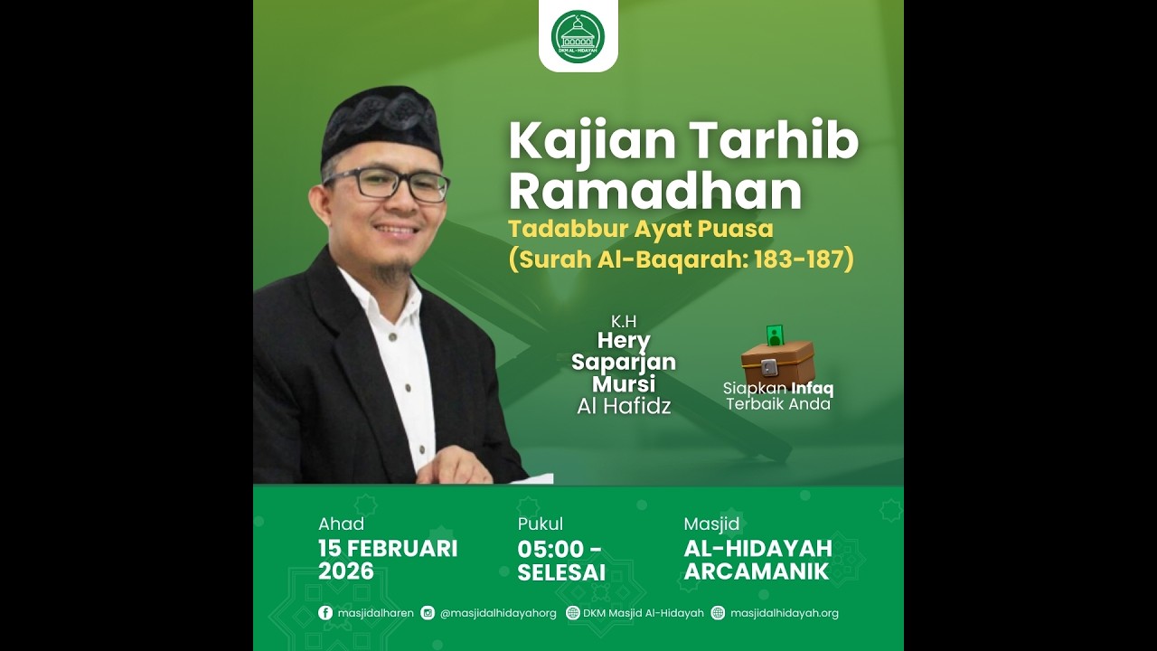Kajian Tarhib Ramadhan Tadabbur Ayat Puasa  - K.H. Hery Saparjan Mursi Al Hafidz