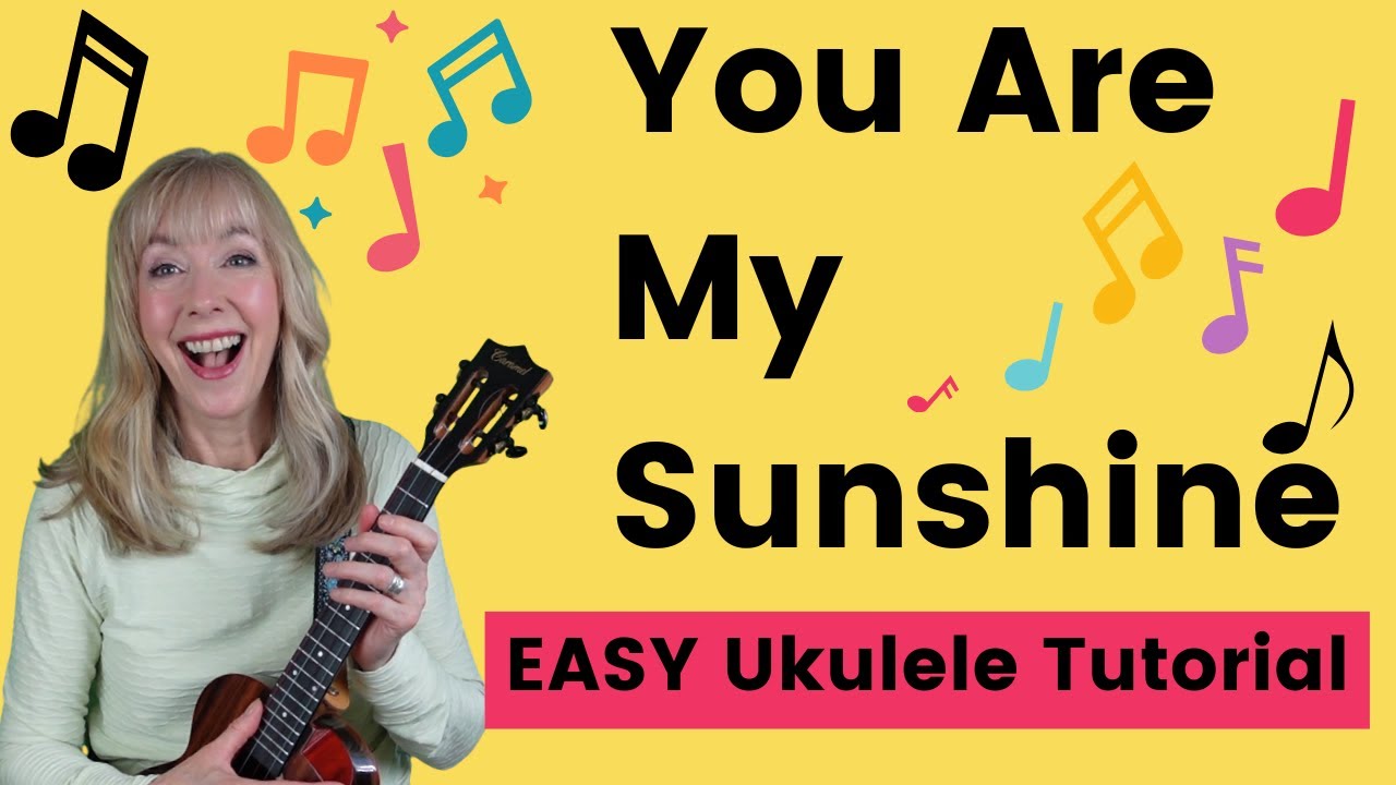 EASY Beginning Ukulele - You Are My Sunshine - Free Chord Chart