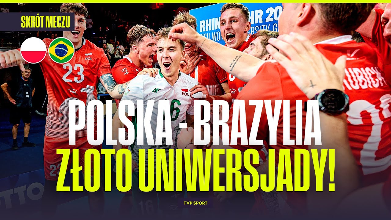 SKRÓT: POLSKA - BRAZYLIA | FINAŁ UNIWERSJADY. MAMY ZŁOTY MEDAL, BRAWO!
