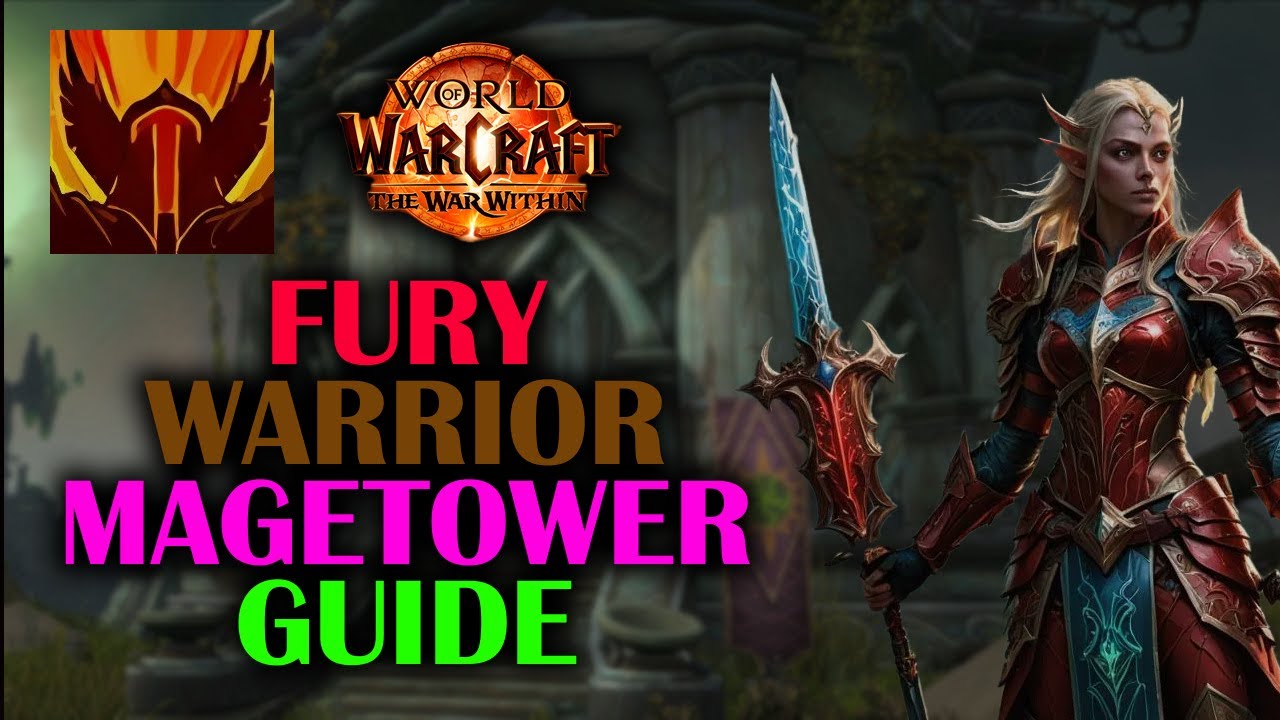 Fury Warrior Magetower | Guide | The War Within 11.1.0