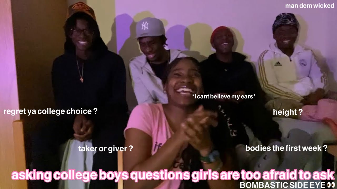 asking college boys questions, college girls want to know &hellip; SIDE EYE !