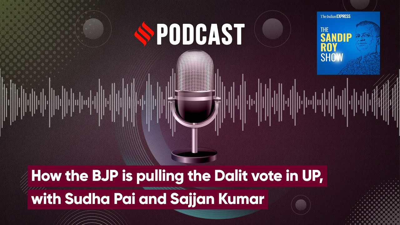 How the BJP is pulling the Dalit vote in UP, with Sudha Pai and Sajjan Kumar