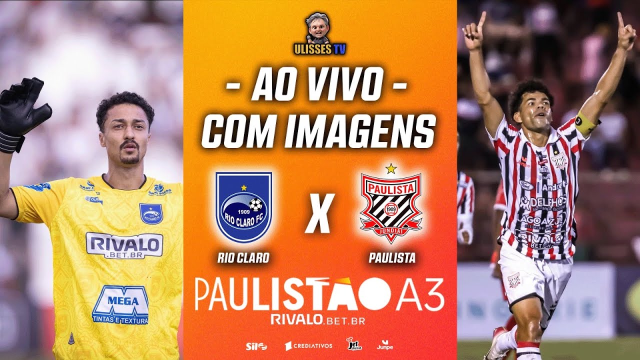 🔴AO VIVO COM IMAGENS: RIO CLARO X PAULISTA | PAULISTÃO A3 2026 | 2ª RODADA