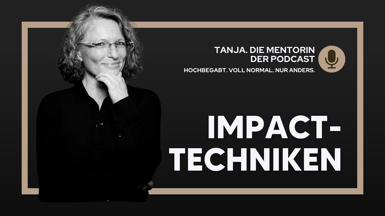 Vom Wissen zur echten Veränderung: Impact-Techniken, mit denen du dein Leben aktiv steuerst
