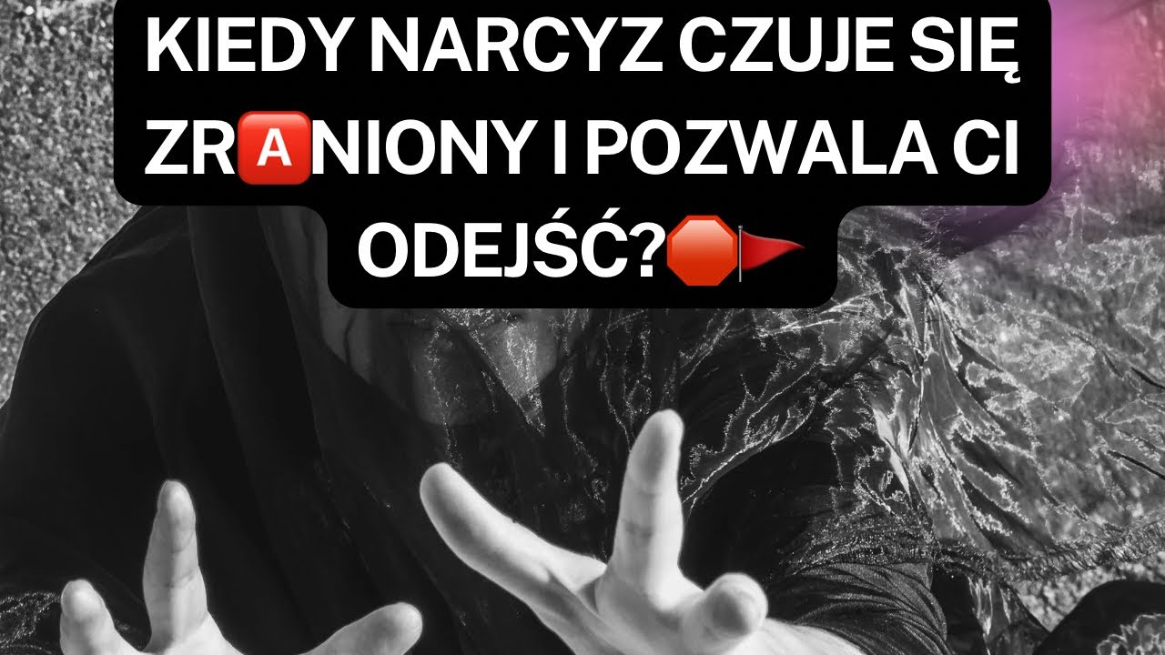 NARCYZ👉KIEDY NARCYZ CZUJE SIĘ ZR🅰️NIONY I POZWALA CI ODEJŚĆ?🛑🚩