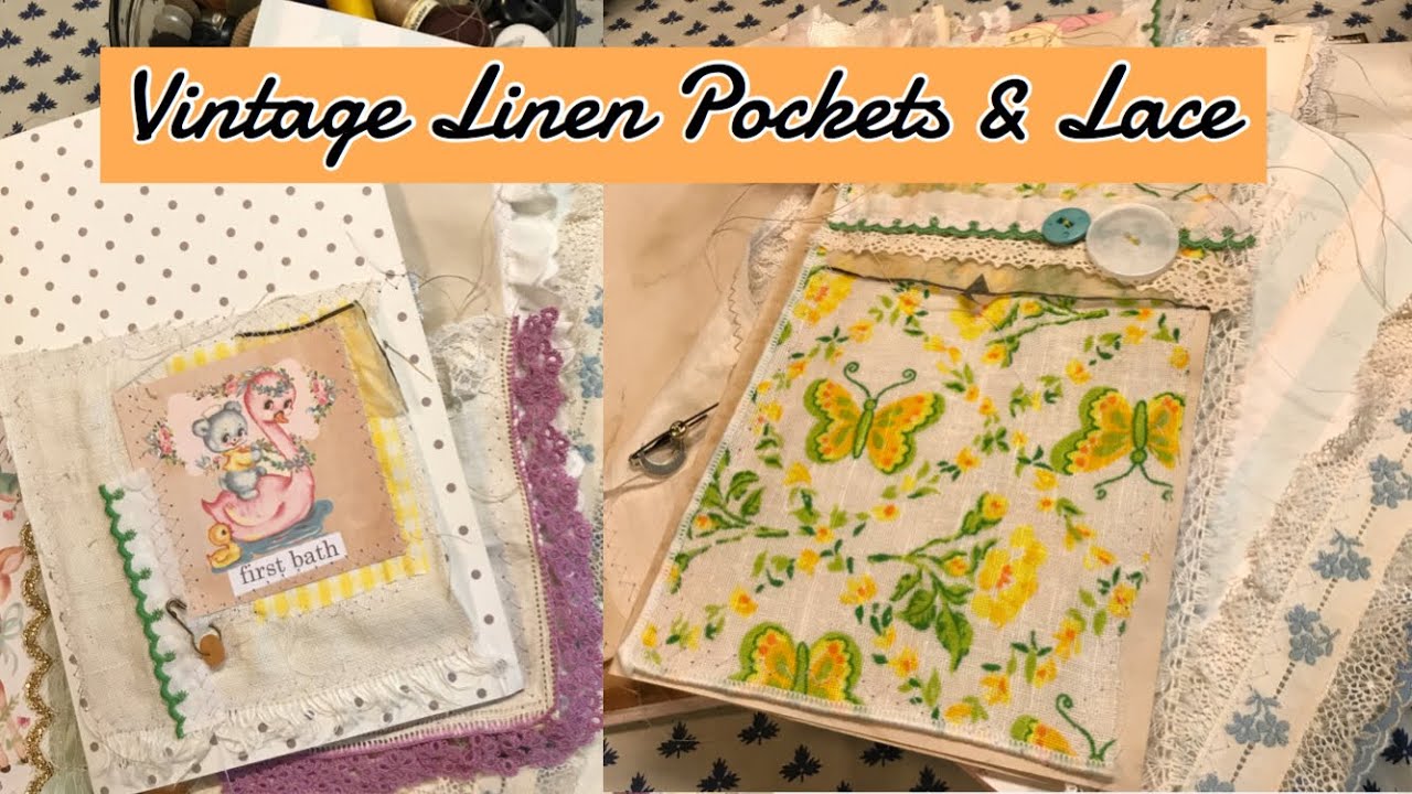 Vintage linen Pockets & adding lace to pages