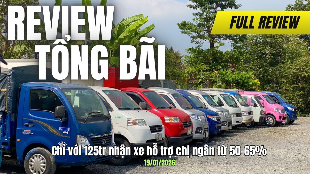 BÁO GIÁ TỔNG BÃI XE TẢI CŨ GIÁ RẺ CÓ TRẢ GÓP HCM - BÌNH DƯƠNG | VŨ Ô TÔ