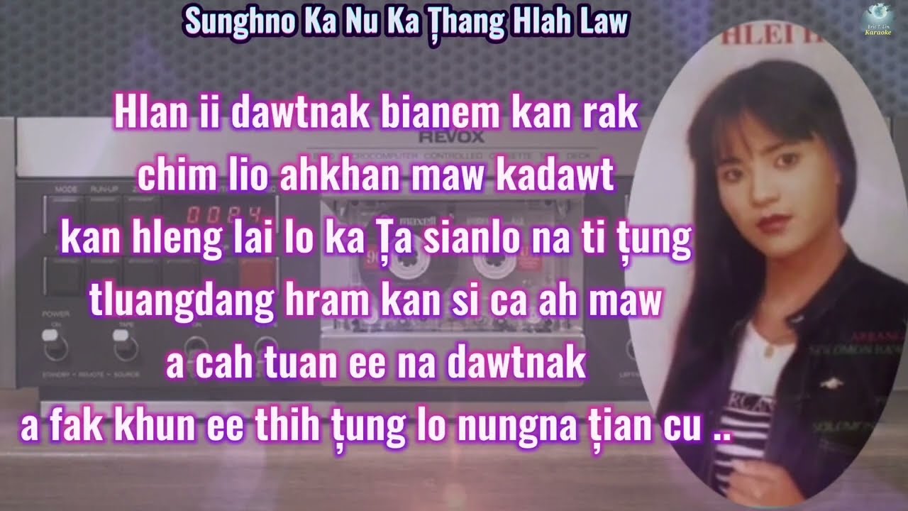Sunghno Ka Nu Ka Ṭhang Hlah Law ✍️ Lyrics/hlabia ( 👩‍🎤Hniang Hniang )