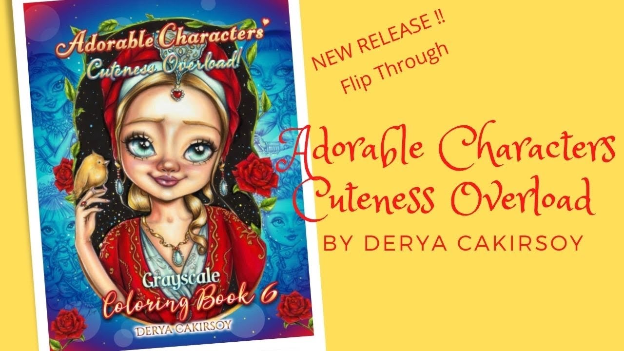 New Release Flip Through | Adorable Characters Cuteness Overload By Derya Cakirsoy | Adult Coloring