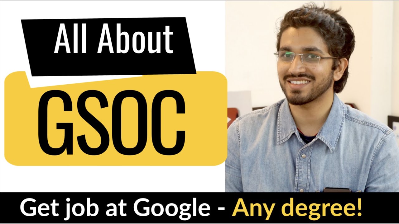 Google Summer of Code | All about GSOC | Step by Step Explanation | How to prepare for GSOC?