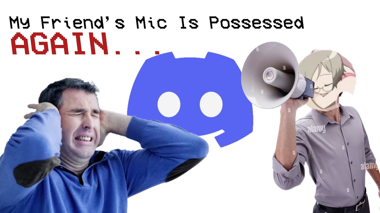 My Friend's Mic is Possessed AGAIN