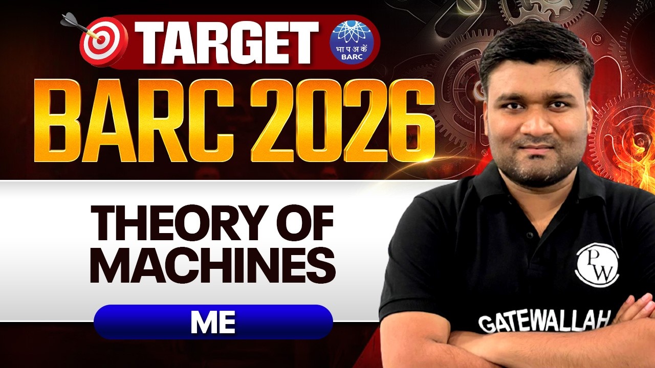 BARC 2026 Preparation | Theory of Machines | ME | Target BARC 2026
