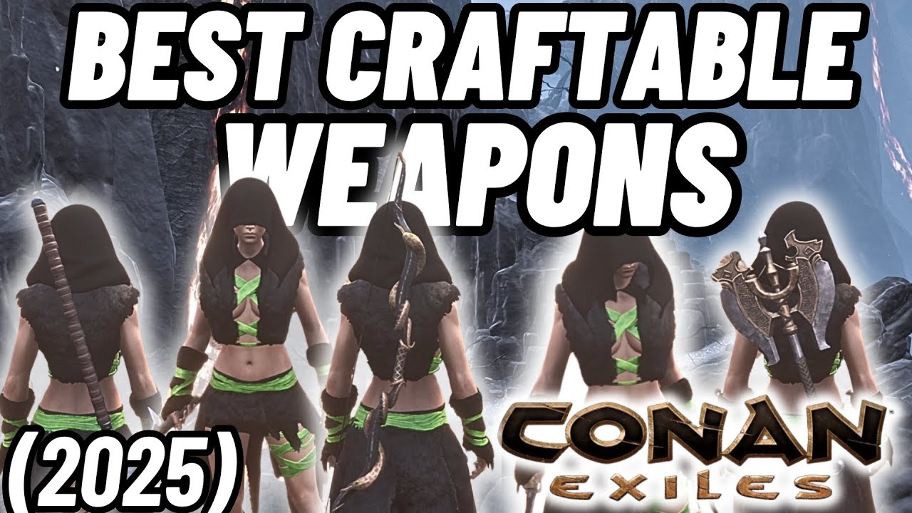 Best Craftable Weapons in Conan Exiles (2025 Update)