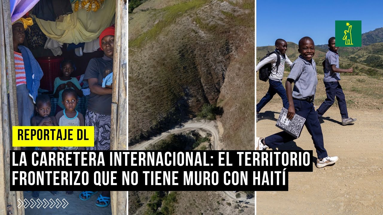 #EnVideoDL |   La carretera internacional: el territorio fronterizo que no tiene muro con #Haití