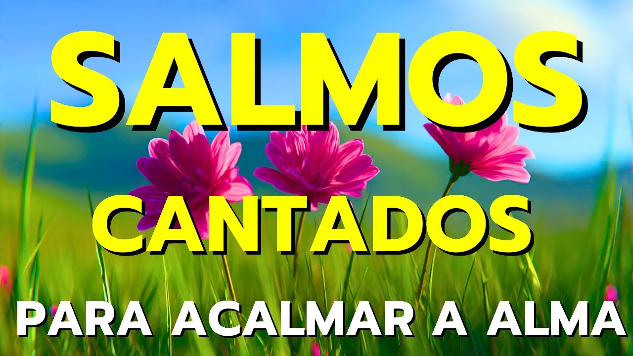 🎵1 Hora de Salmos Cantados Para Renovar  a Alma e Fortalecer a Fé | Bíblia em Louvor