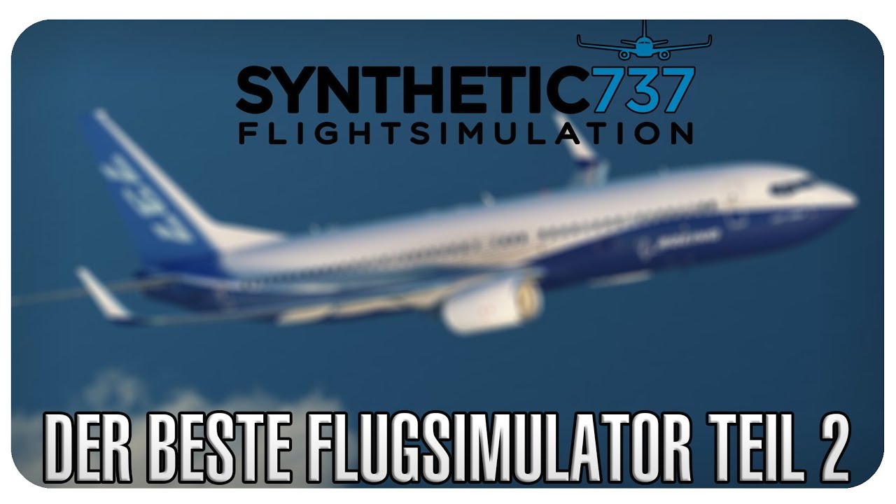 BESTER FLUGSIMULATOR! SYNTHETIC737 FLUGSIMULATOR CENTER | Der Flug & Landung | Karvon Vlog